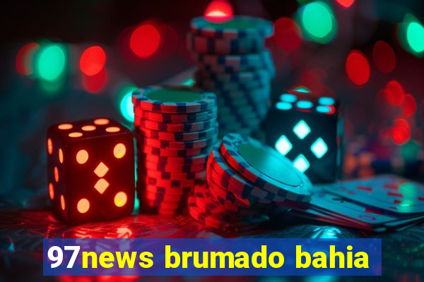 97news brumado bahia